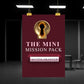 THE MINI MISSION PACK
